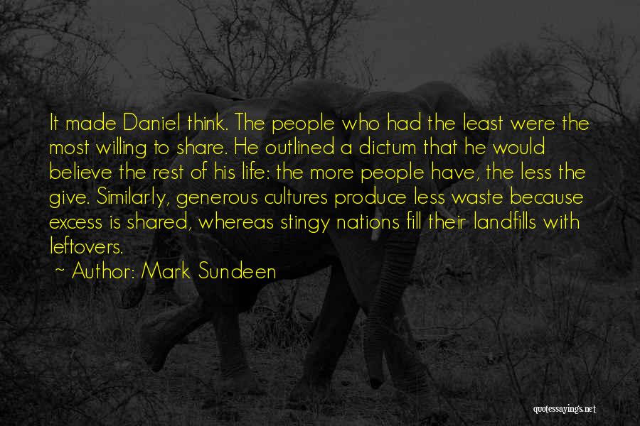 Waste Money Quotes By Mark Sundeen