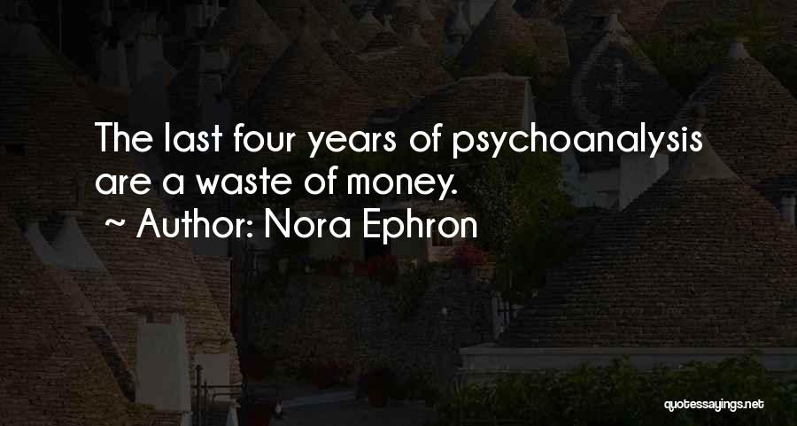 Waste Money Quotes By Nora Ephron