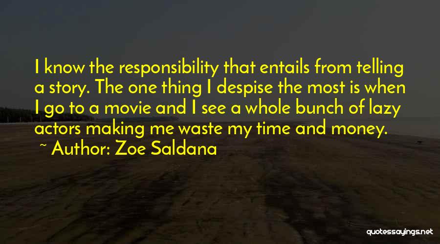 Waste Money Quotes By Zoe Saldana