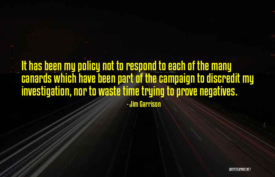 Waste My Time Quotes By Jim Garrison