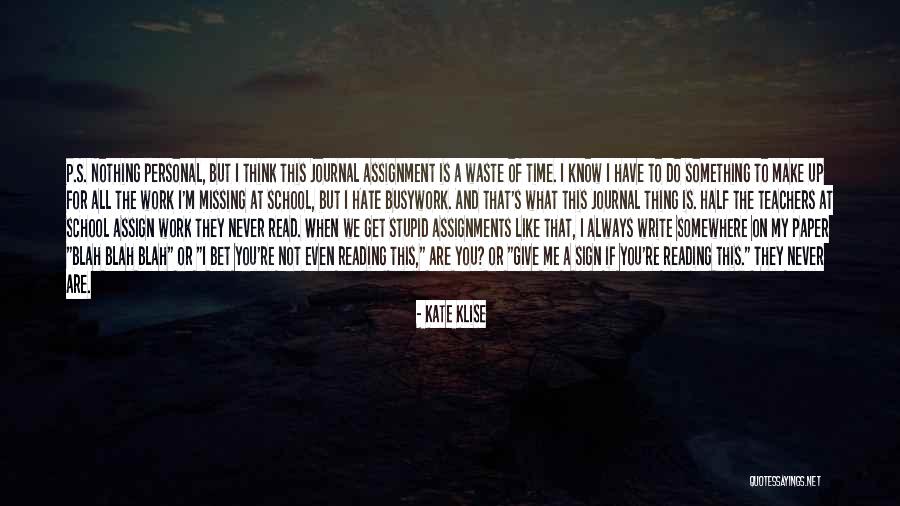 Waste My Time Quotes By Kate Klise