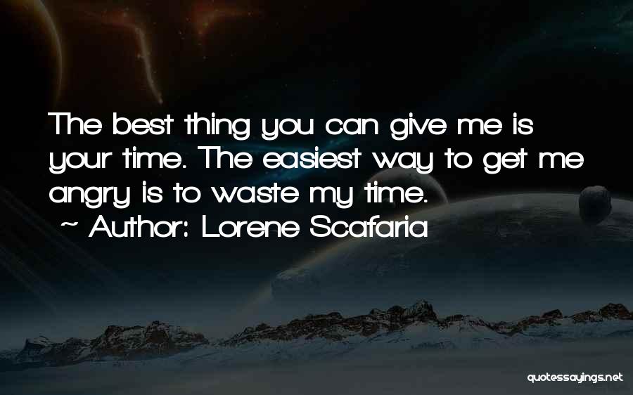 Waste My Time Quotes By Lorene Scafaria