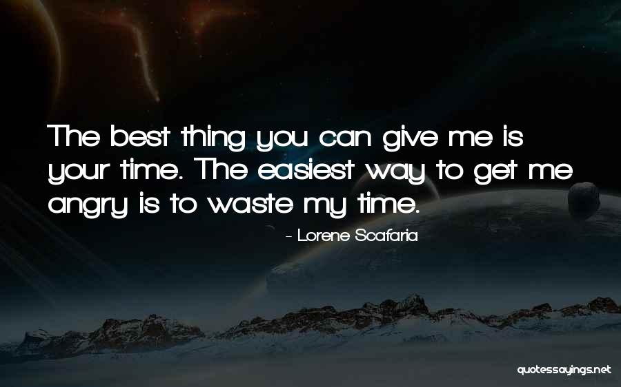 Waste My Time Quotes By Lorene Scafaria