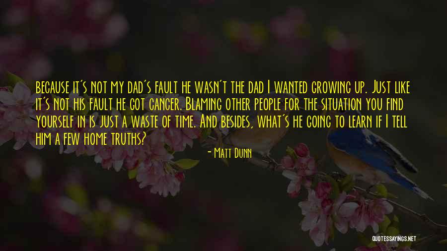 Waste My Time Quotes By Matt Dunn