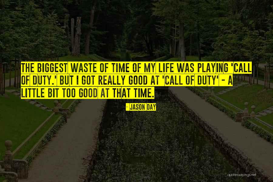 Waste Of Life Quotes By Jason Day