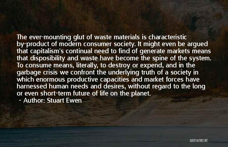 Waste Of Life Quotes By Stuart Ewen