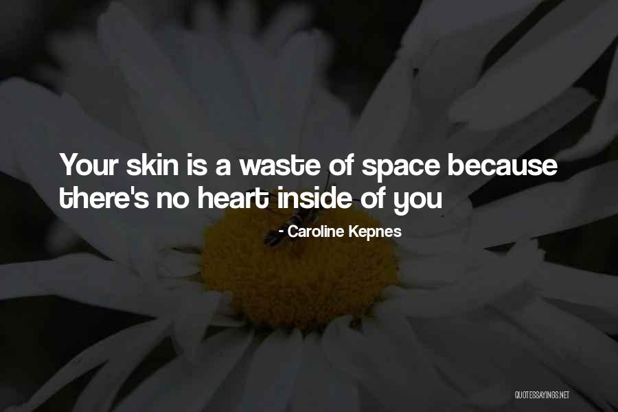 Waste Of Space Quotes By Caroline Kepnes Waste Of Space Quotes By Caroline Kepnes