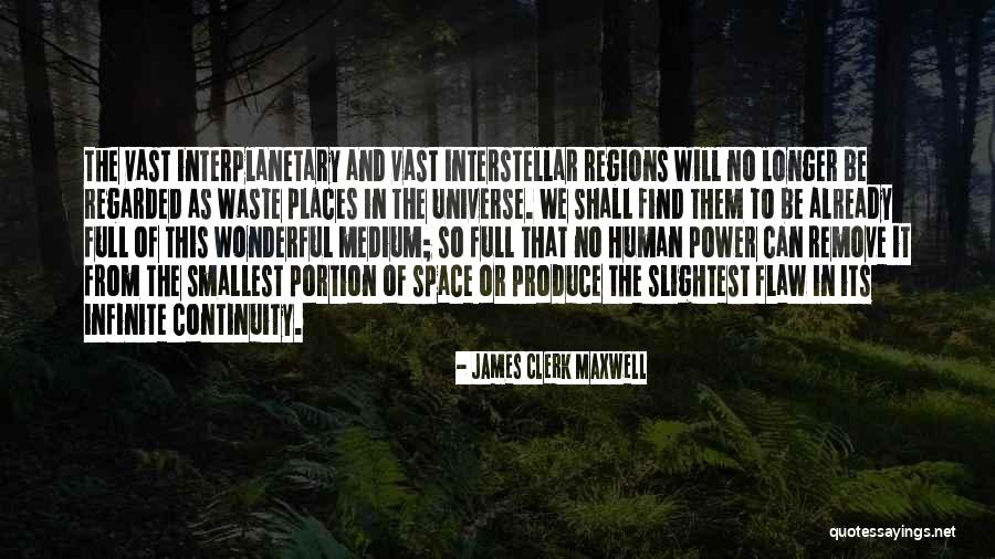 Waste Of Space Quotes By James Clerk Maxwell Waste Of Space Quotes By James Clerk Maxwell