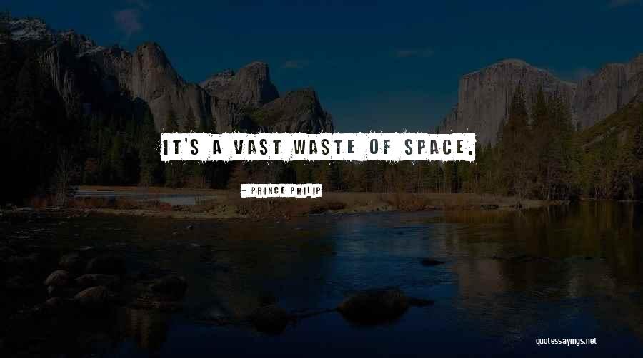 Waste Of Space Quotes By Prince Philip Waste Of Space Quotes By Prince Philip