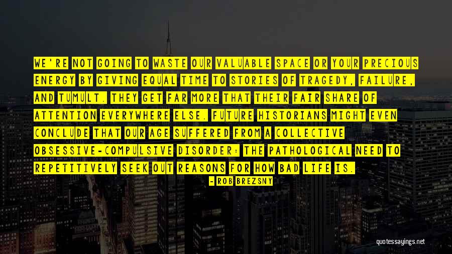 Waste Of Space Quotes By Rob Brezsny Waste Of Space Quotes By Rob Brezsny
