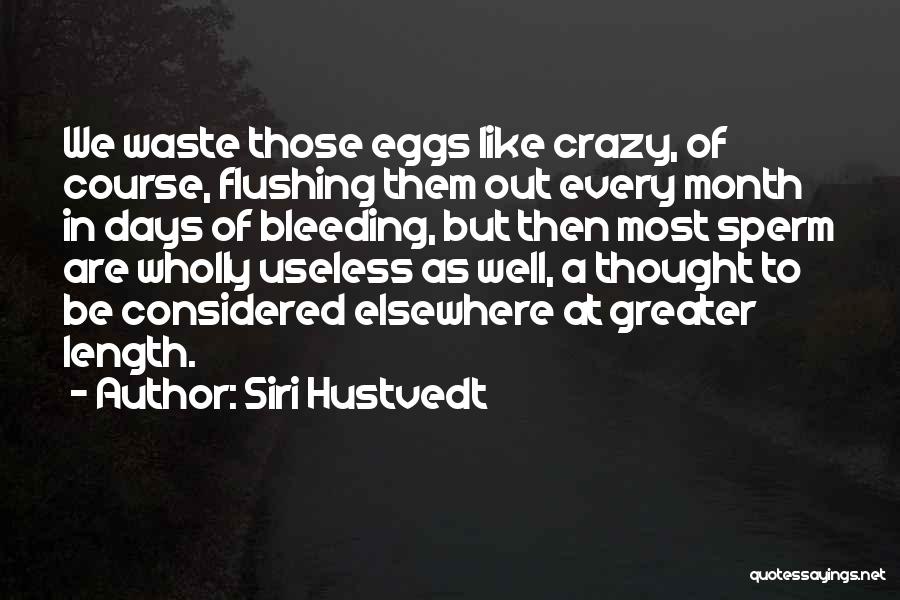 Waste Of Sperm Quotes By Siri Hustvedt