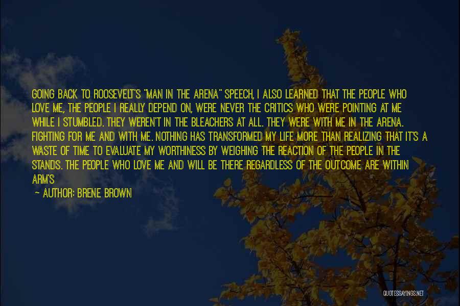 Waste Of Time Love Quotes By Brene Brown