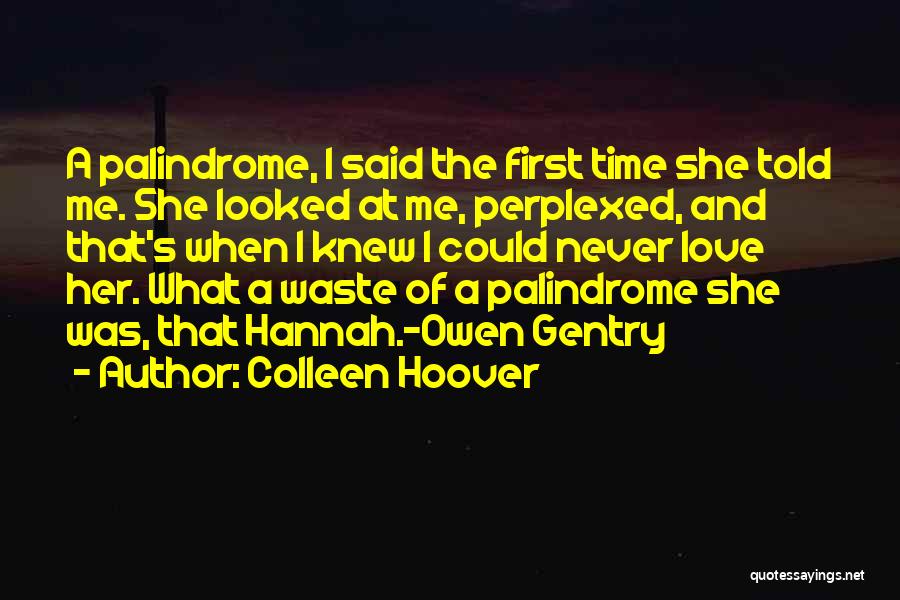 Waste Of Time Love Quotes By Colleen Hoover