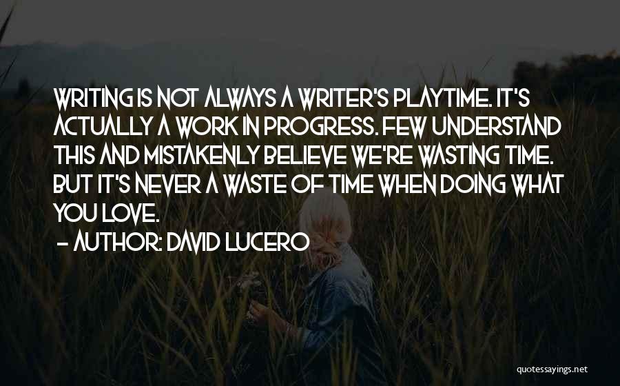 Waste Of Time Love Quotes By David Lucero Waste Of Time Love Quotes By David Lucero