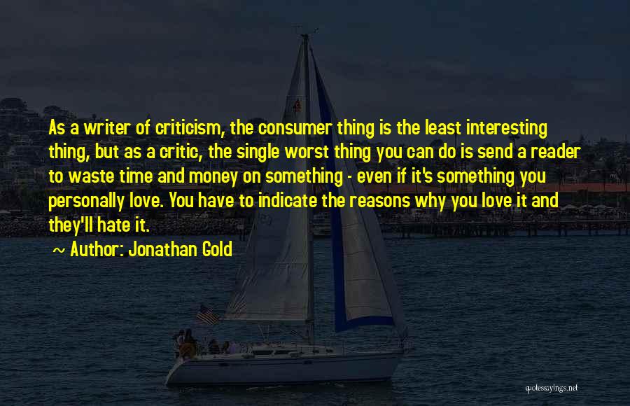 Waste Of Time Love Quotes By Jonathan Gold