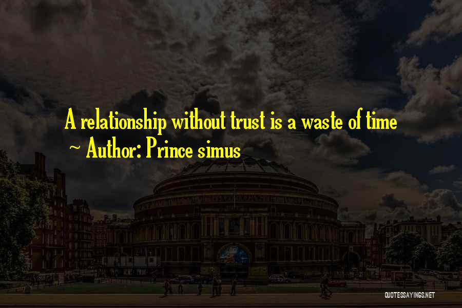 Waste Of Time Relationship Quotes By Prince Simus