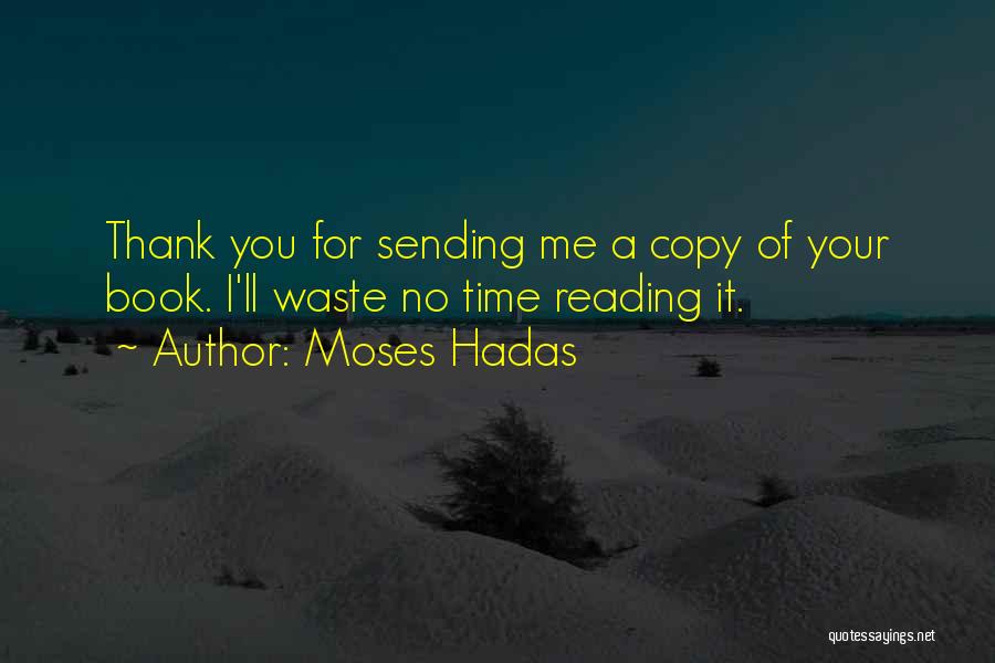 Waste Of Your Time Quotes By Moses Hadas