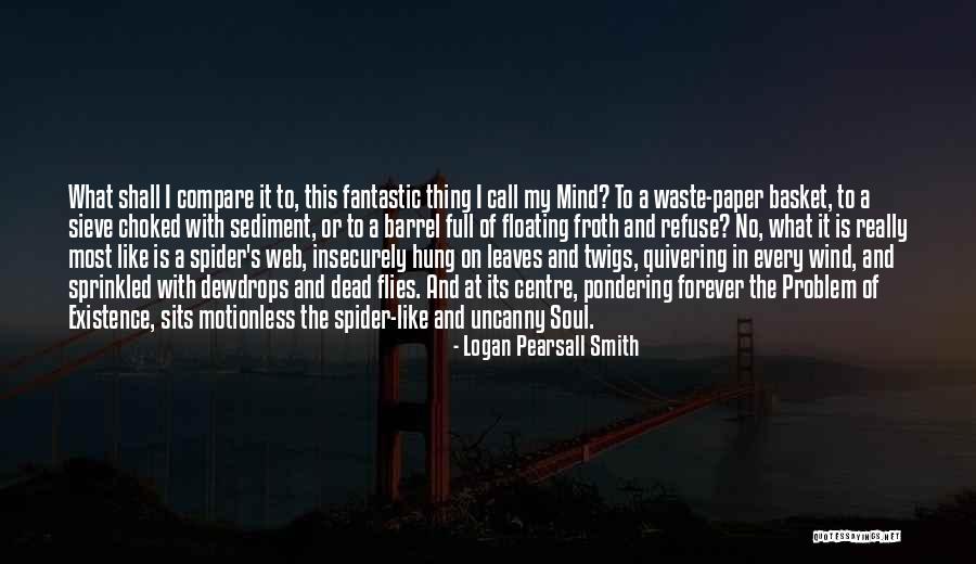 Waste Paper Basket Quotes By Logan Pearsall Smith Waste Paper Basket Quotes By Logan Pearsall Smith