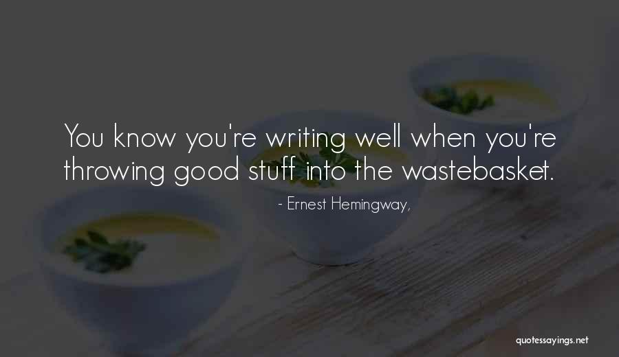 Wastebasket Quotes By Ernest Hemingway, Wastebasket Quotes By Ernest Hemingway,