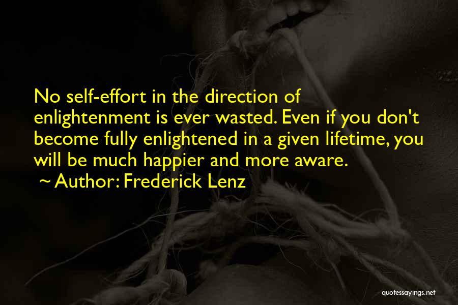 Wasted Effort Quotes By Frederick Lenz