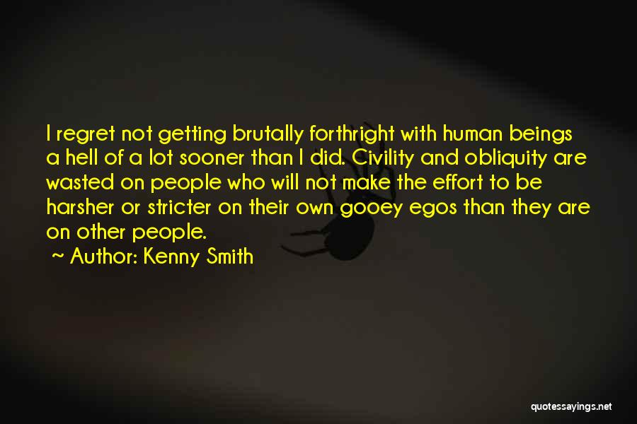 Wasted Effort Quotes By Kenny Smith
