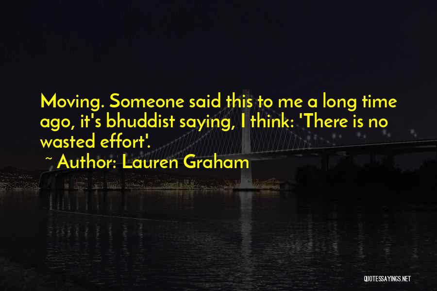 Wasted Effort Quotes By Lauren Graham