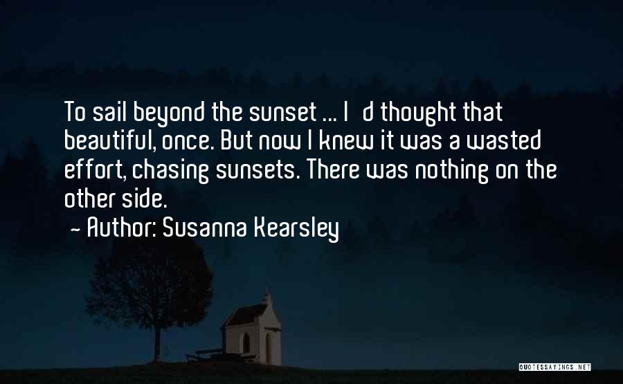 Wasted Effort Quotes By Susanna Kearsley