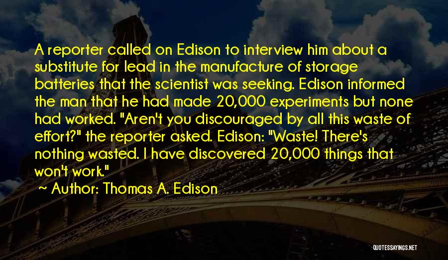 Wasted Effort Quotes By Thomas A. Edison