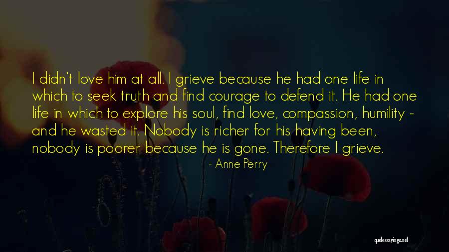 Wasted Life Quotes By Anne Perry Wasted Life Quotes By Anne Perry