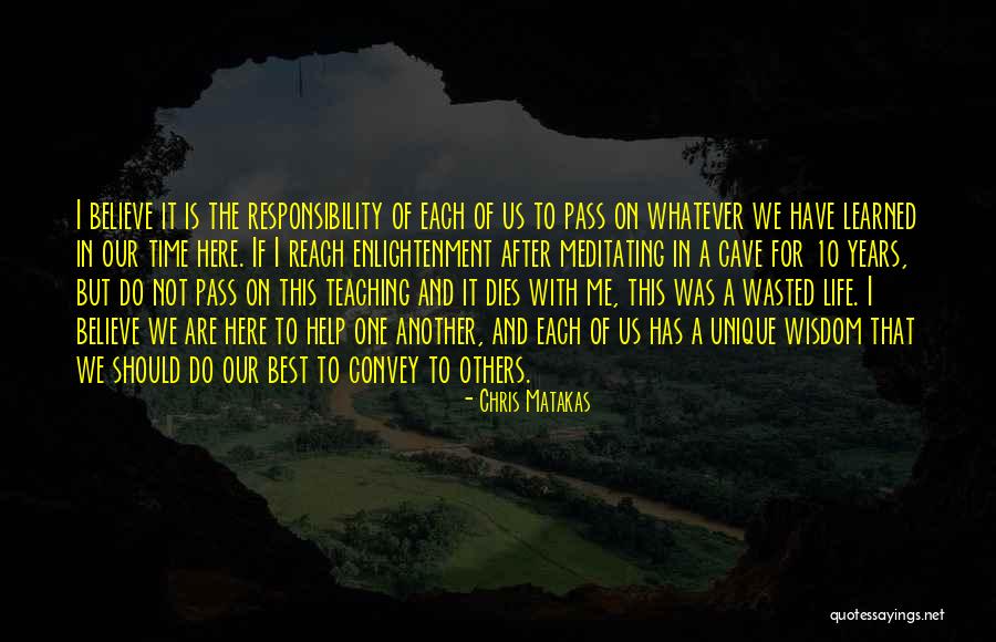 Wasted Life Quotes By Chris Matakas Wasted Life Quotes By Chris Matakas