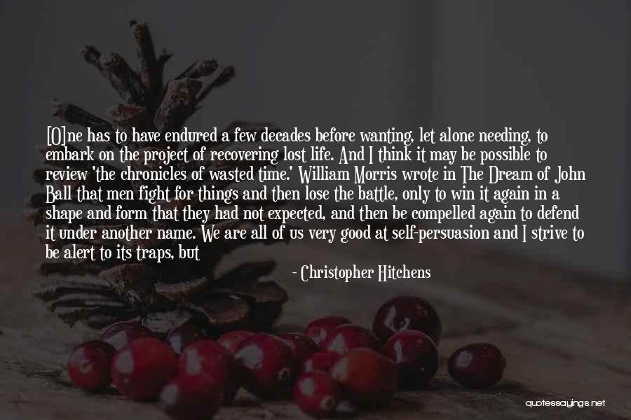 Wasted Life Quotes By Christopher Hitchens Wasted Life Quotes By Christopher Hitchens