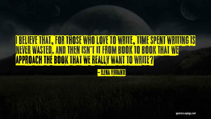 Wasted Life Quotes By Elena Ferrante Wasted Life Quotes By Elena Ferrante