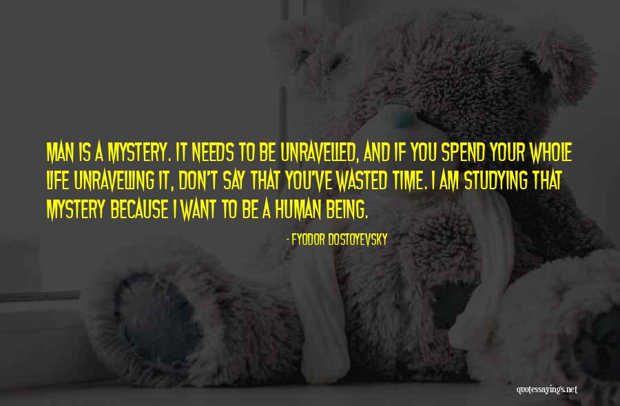 Wasted Life Quotes By Fyodor Dostoyevsky Wasted Life Quotes By Fyodor Dostoyevsky