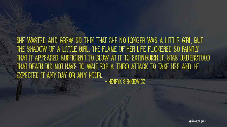 Wasted Life Quotes By Henryk Sienkiewicz Wasted Life Quotes By Henryk Sienkiewicz