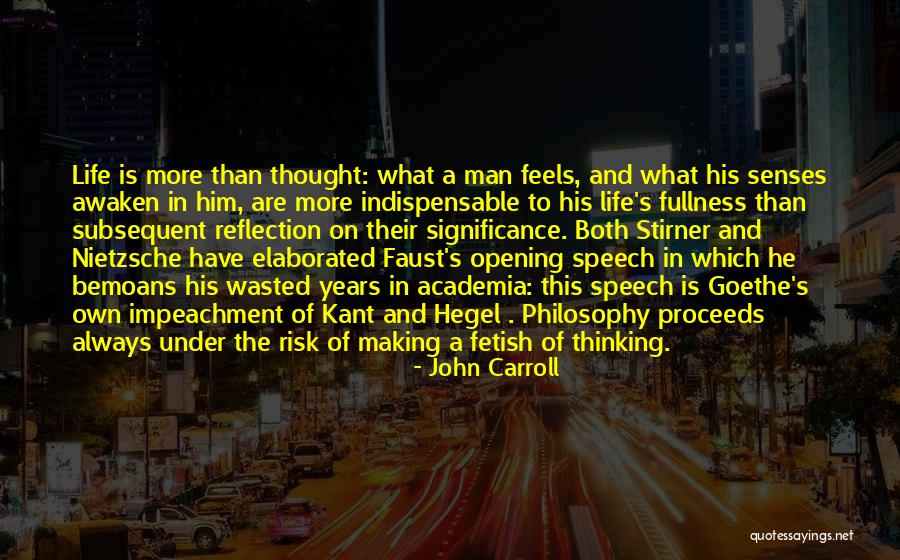 Wasted Life Quotes By John Carroll Wasted Life Quotes By John Carroll