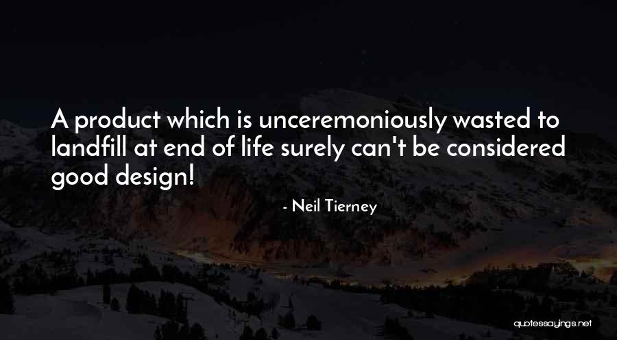 Wasted Life Quotes By Neil Tierney Wasted Life Quotes By Neil Tierney