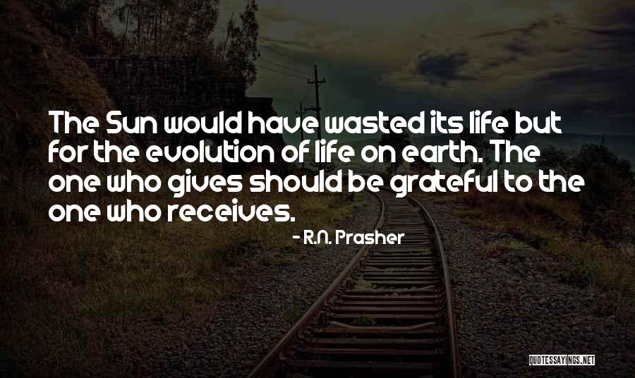 Wasted Life Quotes By R.N. Prasher Wasted Life Quotes By R.N. Prasher