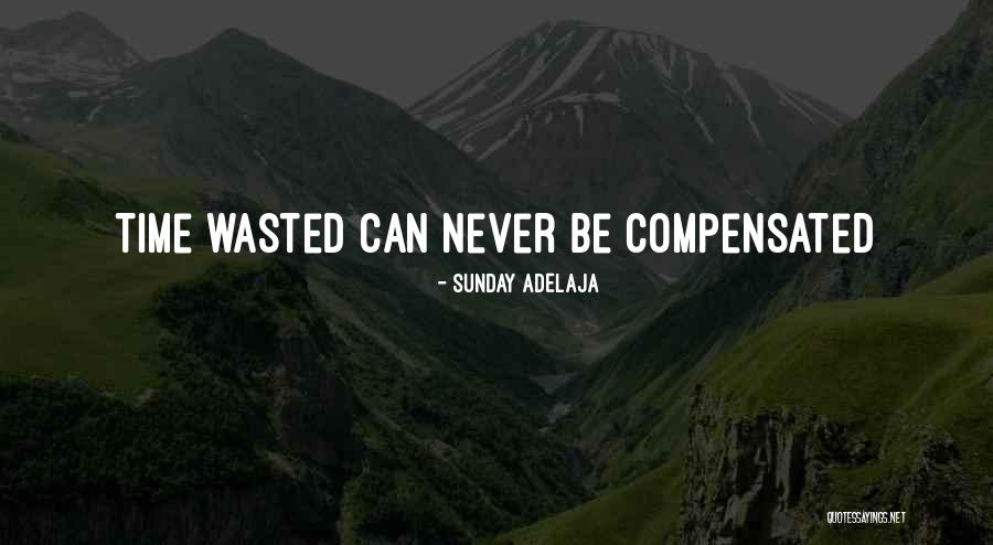 Wasted Life Quotes By Sunday Adelaja Wasted Life Quotes By Sunday Adelaja