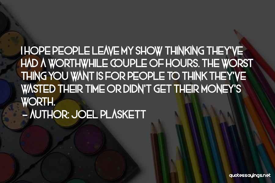 Wasted Money Quotes By Joel Plaskett