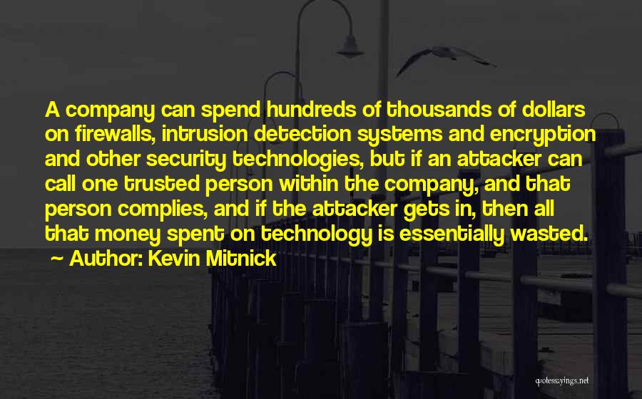 Wasted Money Quotes By Kevin Mitnick