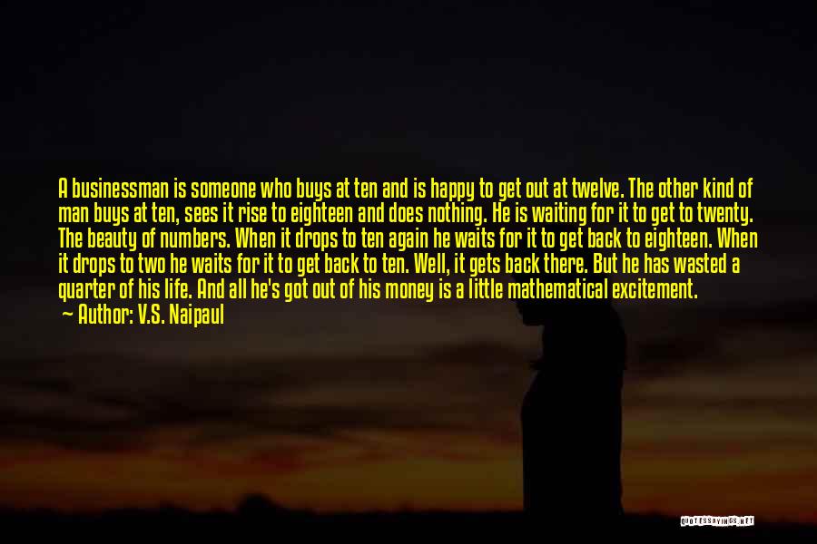 Wasted Money Quotes By V.S. Naipaul