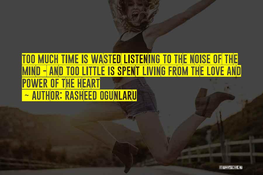 Wasted My Time Love Quotes By Rasheed Ogunlaru