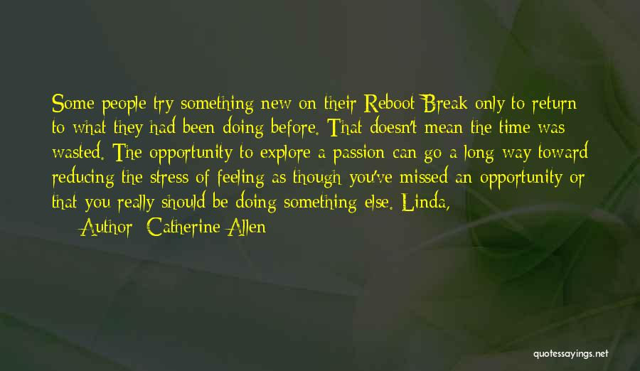 Wasted Opportunity Quotes By Catherine Allen