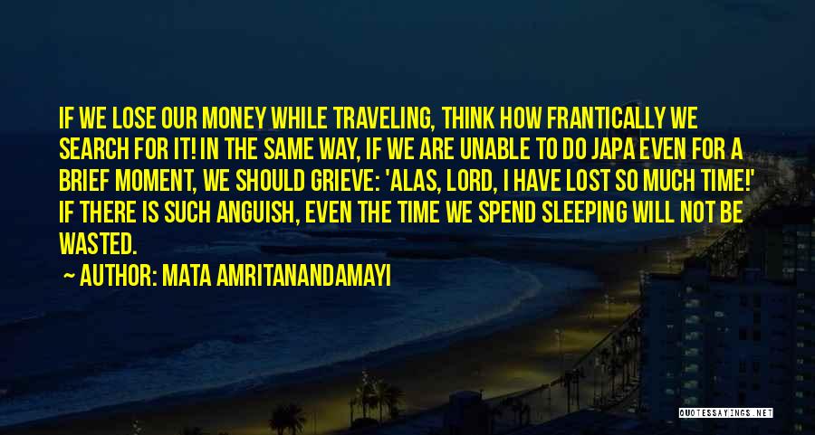 Wasted Time And Money Quotes By Mata Amritanandamayi