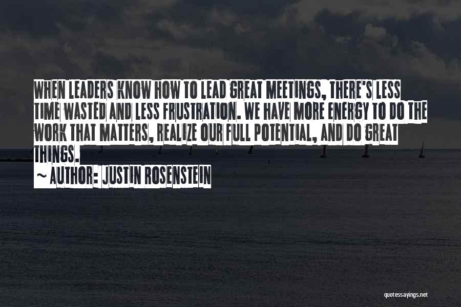 Wasted Time Energy Quotes By Justin Rosenstein