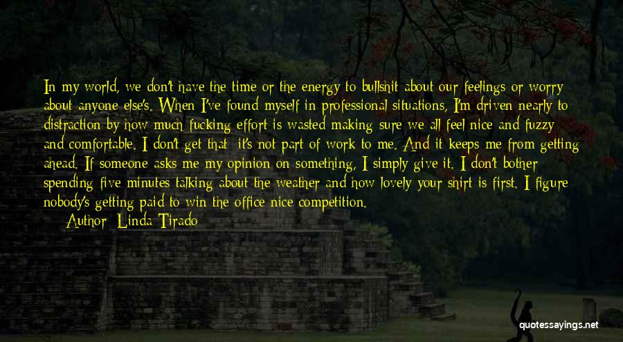 Wasted Time Energy Quotes By Linda Tirado