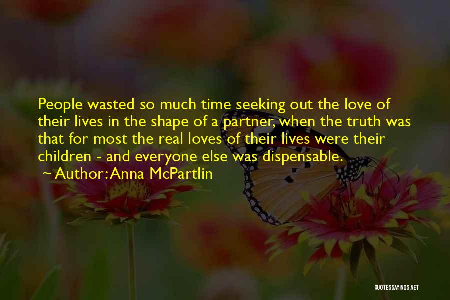 Wasted Time Love Quotes By Anna McPartlin