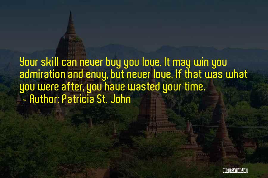 Wasted Time Love Quotes By Patricia St. John