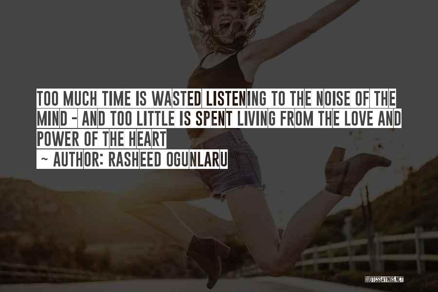 Wasted Time Love Quotes By Rasheed Ogunlaru