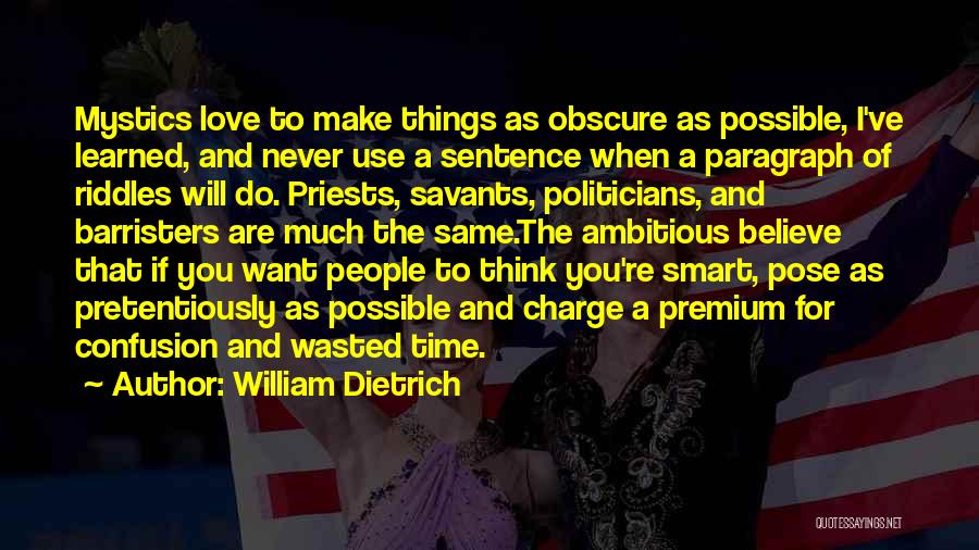Wasted Time Love Quotes By William Dietrich